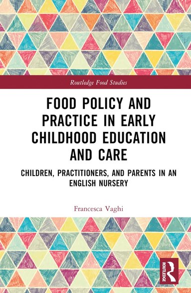 bokomslag Food Policy and Practice in Early Childhood Education and Care