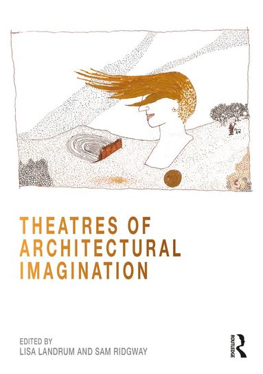 Lisa Landrum, Sam Ridgway - Theatres of Architectural Imagination, Häftad