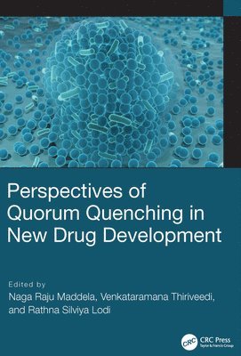 Perspectives of Quorum Quenching in New Drug Development 1