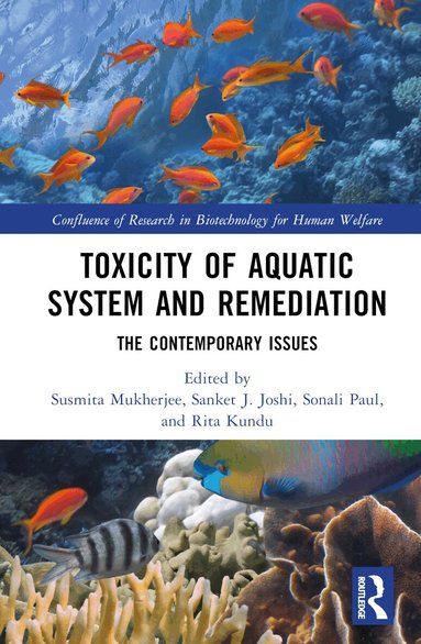 Susmita Mukherjee, Sanket J. Joshi, Sonali Paul, Rita Kundu - Toxicity of Aquatic System and Remediation, Inbunden