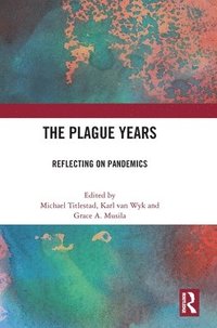 bokomslag The Plague Years