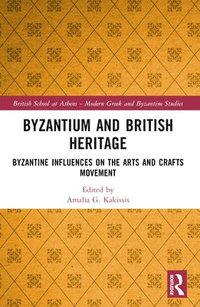 bokomslag Byzantium and British Heritage