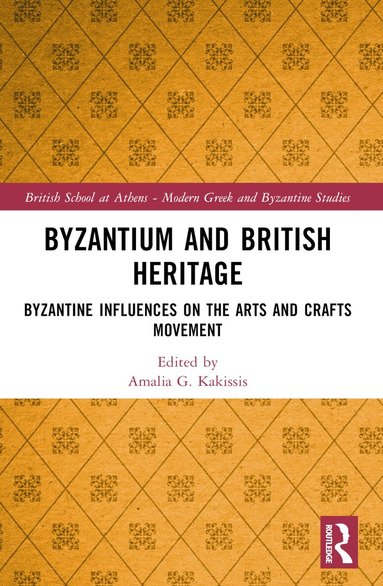 Amalia G. Kakissis - Byzantium and British Heritage, Häftad