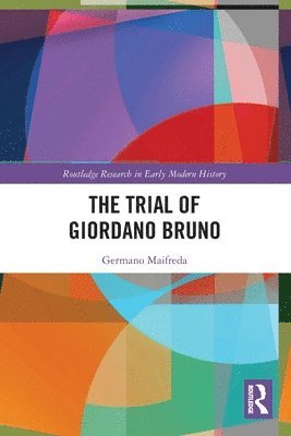 bokomslag The Trial of Giordano Bruno