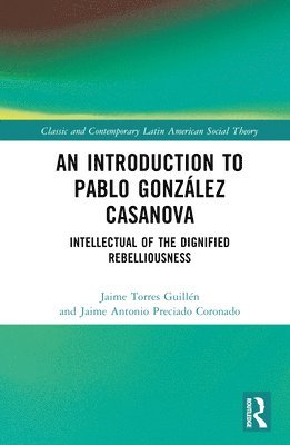 bokomslag An Introduction to Pablo Gonzlez Casanova