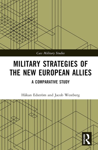 Håkan Edström, Jacob Westberg - Military Strategies of the New European Allies, Inbunden