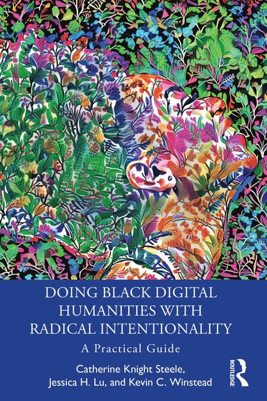 bokomslag Doing Black Digital Humanities with Radical Intentionality