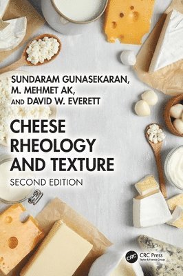Sundaram Gunasekaran, M. Mehmet Ak, David W. Everett, USA) Gunasekaran, Sundaram (University of Wisconsin, Madison - Cheese Rheology and Texture, Inbunden