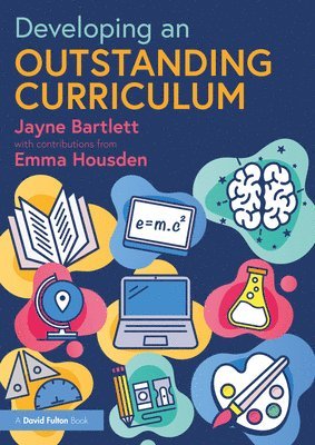bokomslag Bartlett, J: Developing an Outstanding Curriculum