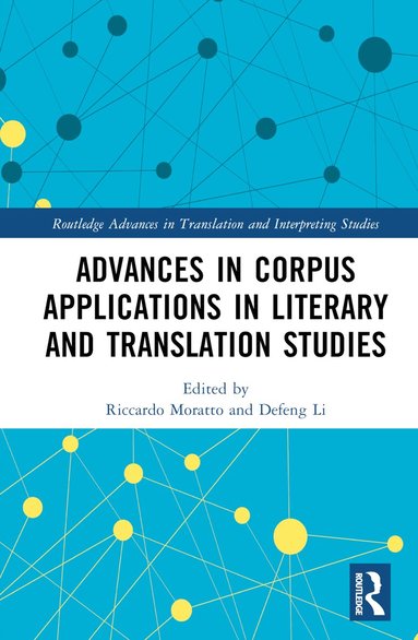 Riccardo Moratto, Defeng Li - Advances in Corpus Applications in Literary and Translation Studies, Inbunden