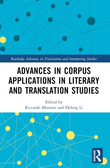 Riccardo Moratto, Defeng Li - Advances in Corpus Applications in Literary and Translation Studies, Häftad
