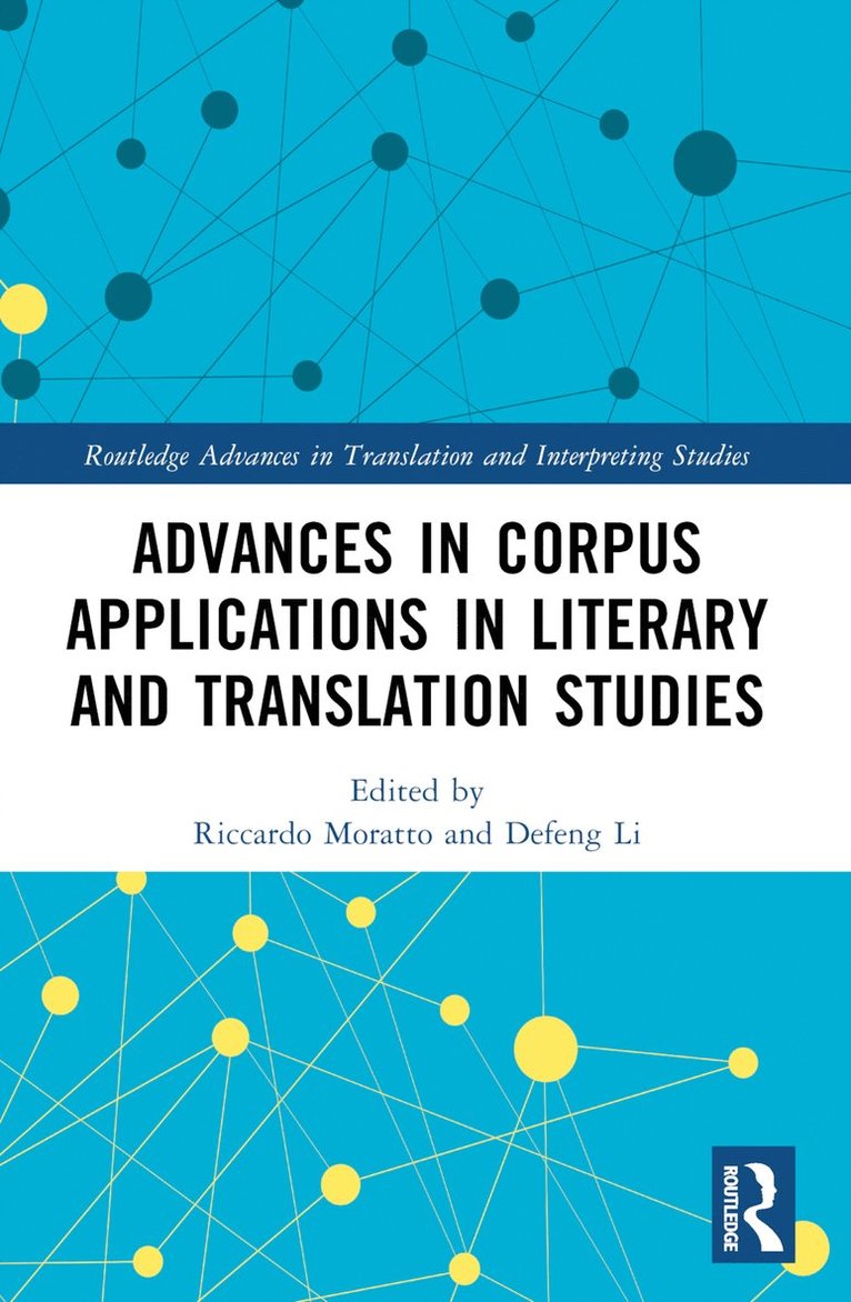 Riccardo Moratto, Defeng Li, China) Moratto, Riccardo (Shanghai Intnl Studies Univ., Macau) Li, Defeng (University of Macau - Advances in Corpus Applications in Literary and Translation Studies, Häftad