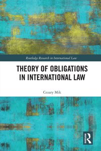 bokomslag Theory of Obligations in International Law