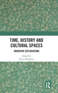 bokomslag Time, History and Cultural Spaces