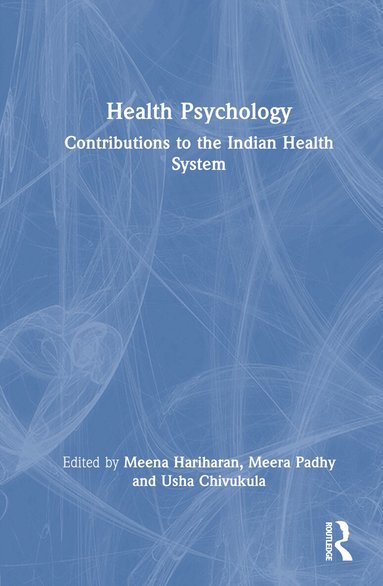 Meena Hariharan, Meera Padhy, Usha Chivukula - Health Psychology, Inbunden