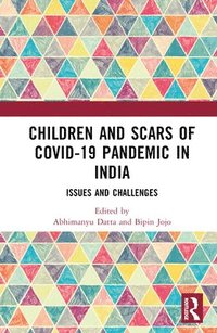 bokomslag Children and Scars of COVID-19 Pandemic in India