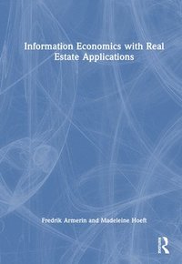 bokomslag Information Economics with Real Estate Applications