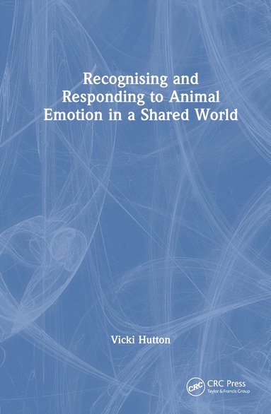 bokomslag Recognising and Responding to Animal Emotion in a Shared World