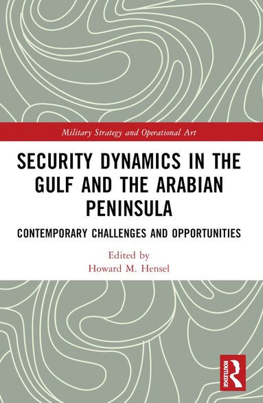 bokomslag Security Dynamics in The Gulf and The Arabian Peninsula