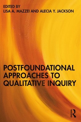 bokomslag Postfoundational Approaches to Qualitative Inquiry