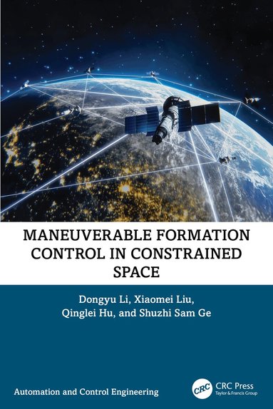 Dongyu Li, Xiaomei Liu, Qinglei Hu, Shuzhi Ge - Maneuverable Formation Control in Constrained Space, Häftad
