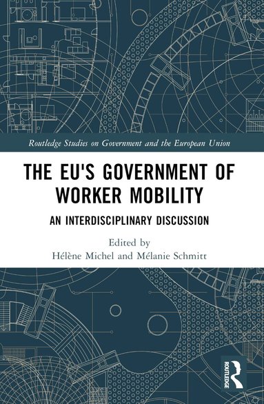 Hélène Michel, Mélanie Schmitt - EU's Government of Worker Mobility, Häftad
