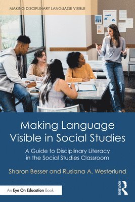 Sharon Besser, Ruslana Westerlund - Making Language Visible in Social Studies, Häftad
