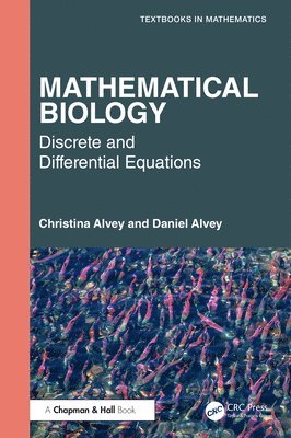 Christina Alvey, Daniel Alvey - Mathematical Biology, Inbunden