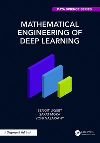 bokomslag Mathematical Engineering of Deep Learning