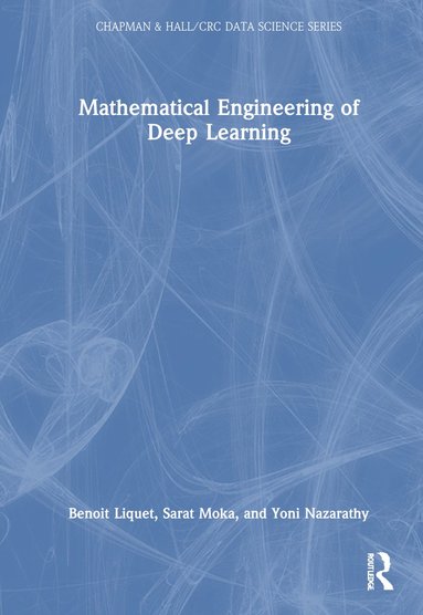 bokomslag Mathematical Engineering of Deep Learning