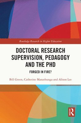 Doctoral Research Supervision, Pedagogy and the PhD 1