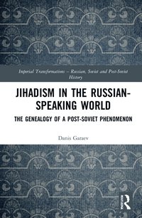 bokomslag Jihadism in the Russian-Speaking World