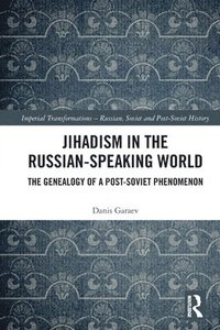 bokomslag Jihadism in the Russian-Speaking World