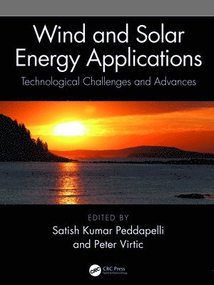 Satish Kumar Peddapelli, Peter Virtic, India) Peddapelli, Satish Kumar (Osmania University, Slovenia) Virtic, Peter (University of Maribor - Wind and Solar Energy Applications, Inbunden