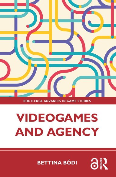 Bettina Bódi - Videogames and Agency, Häftad