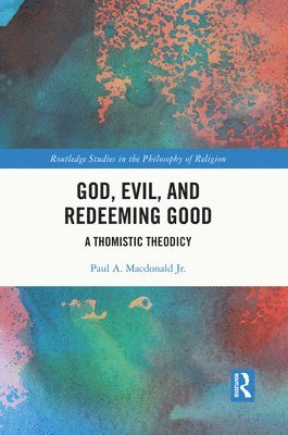 God, Evil, and Redeeming Good 1