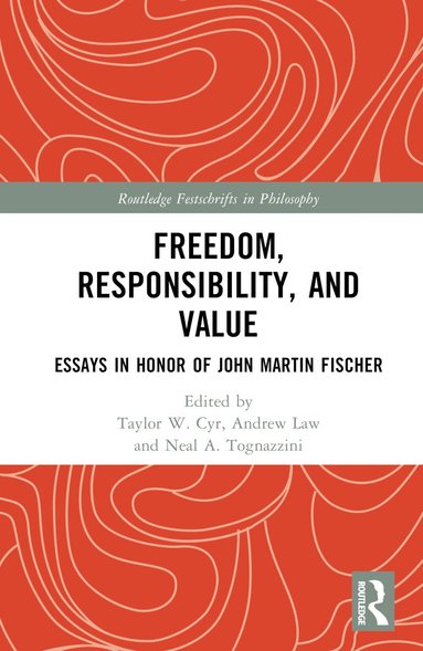 Taylor W. Cyr, Andrew Law, Neal A. Tognazzini - Freedom, Responsibility, and Value, Inbunden