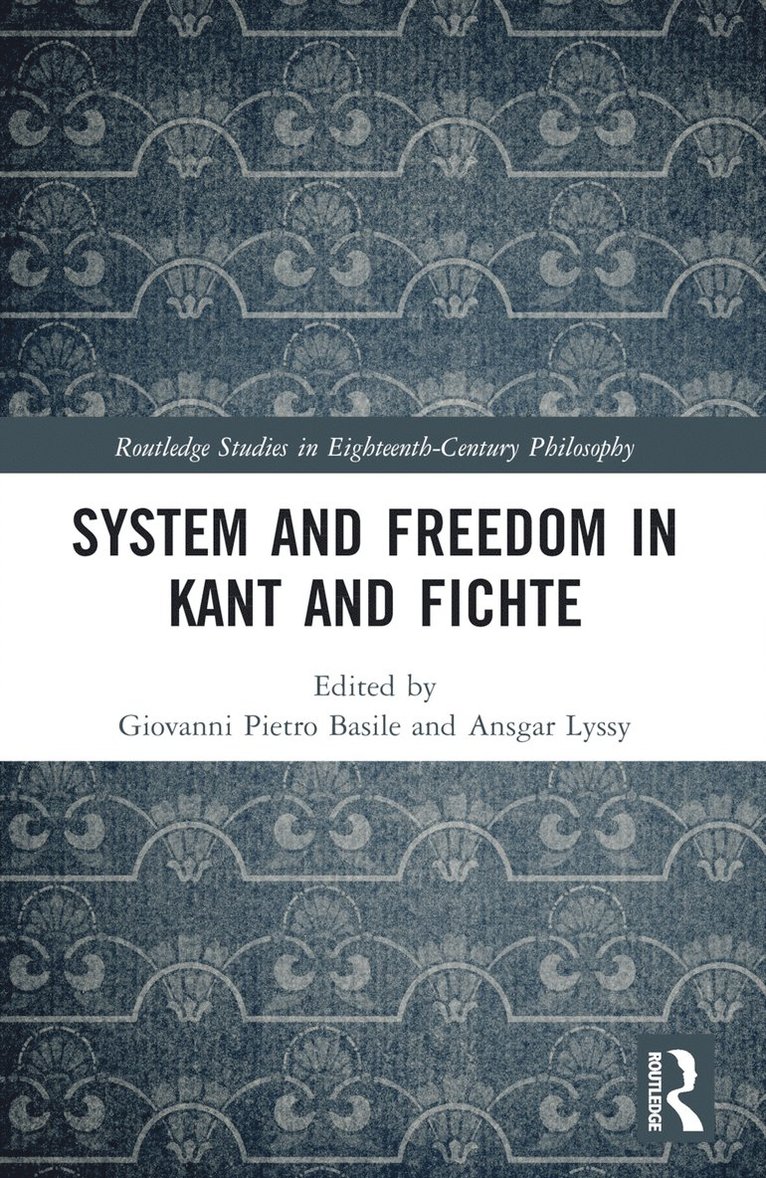 System and Freedom in Kant and Fichte 1