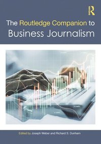 bokomslag Routledge Companion to Business Journalism