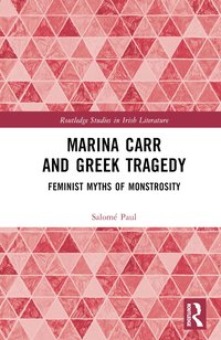 bokomslag Marina Carr and Greek Tragedy