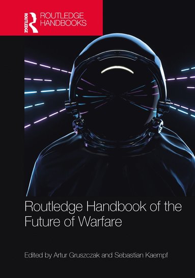 bokomslag Routledge Handbook of the Future of Warfare