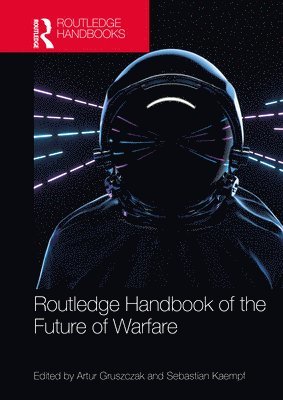 bokomslag Routledge Handbook of the Future of Warfare