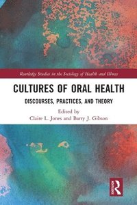 bokomslag Cultures of Oral Health