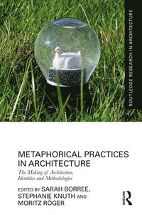 bokomslag Metaphorical Practices in Architecture