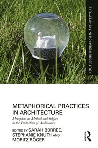 bokomslag Metaphorical Practices in Architecture