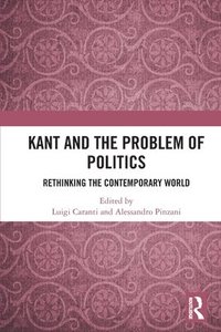 bokomslag Kant and the Problem of Politics