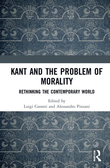 bokomslag Kant and the Problem of Morality