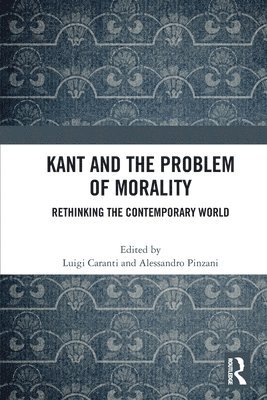 Kant and the Problem of Morality 1