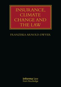 bokomslag Insurance, Climate Change and the Law