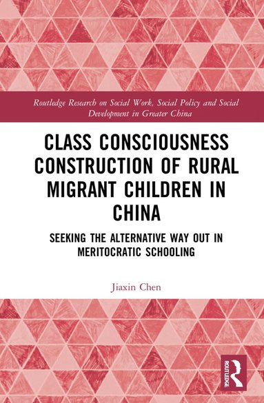 bokomslag Class Consciousness Construction of Rural Migrant Children in China